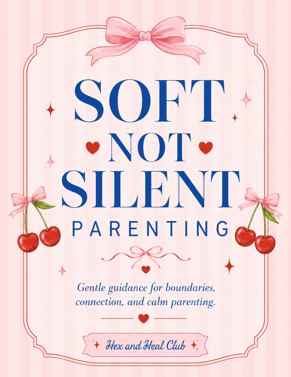Soft Not Silent Parenting